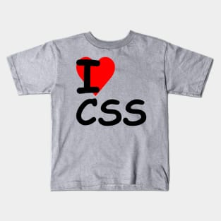 I Love CSS ♥ (Black Text) Kids T-Shirt